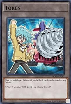 Token: Syrus Truesdale & Super Vehicroid Jumbo Drill (sealed)